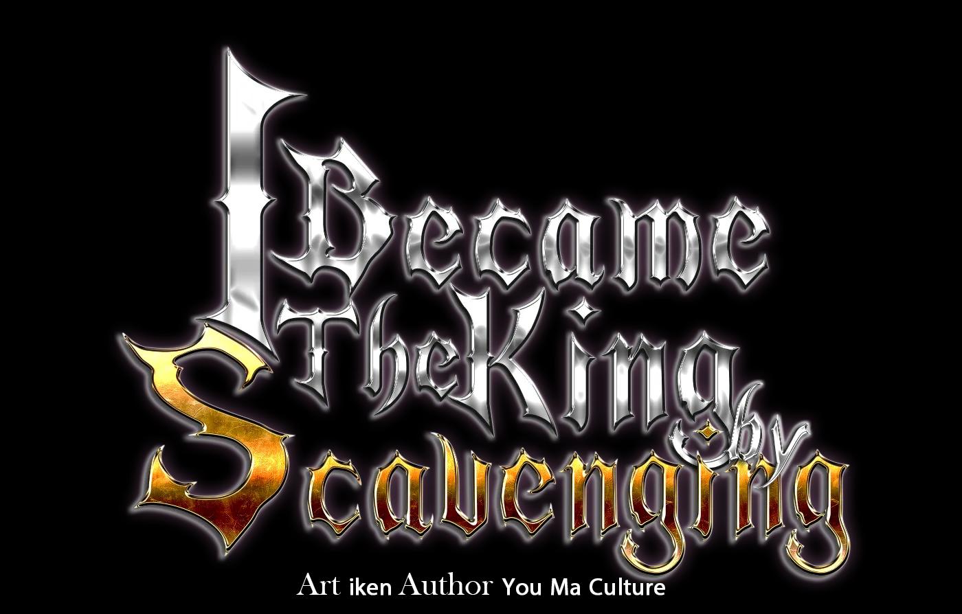 I Became The King by Scavenging